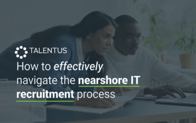 How to effectively navigate the nearshore IT recruitment process